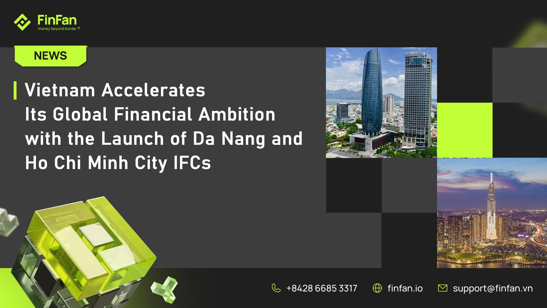 Vietnam Accelerates Its Global Financial Ambition with the Launch of Da Nang and Ho Chi Minh City IFCs