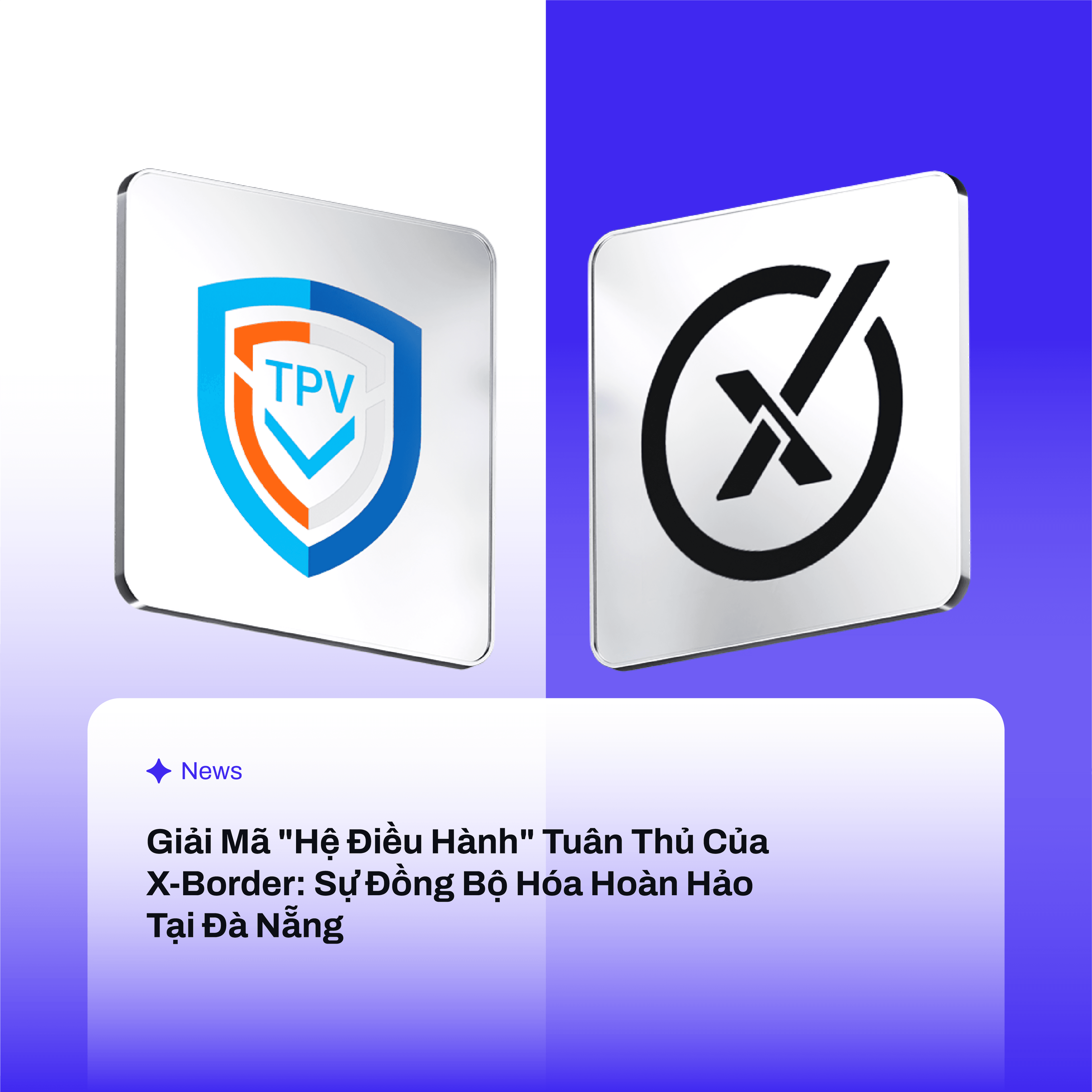 Giải Mã "Hệ Điều Hành" Tuân Thủ Của X-Border: Sự Đồng Bộ Hóa Hoàn Hảo Tại Đà Nẵng