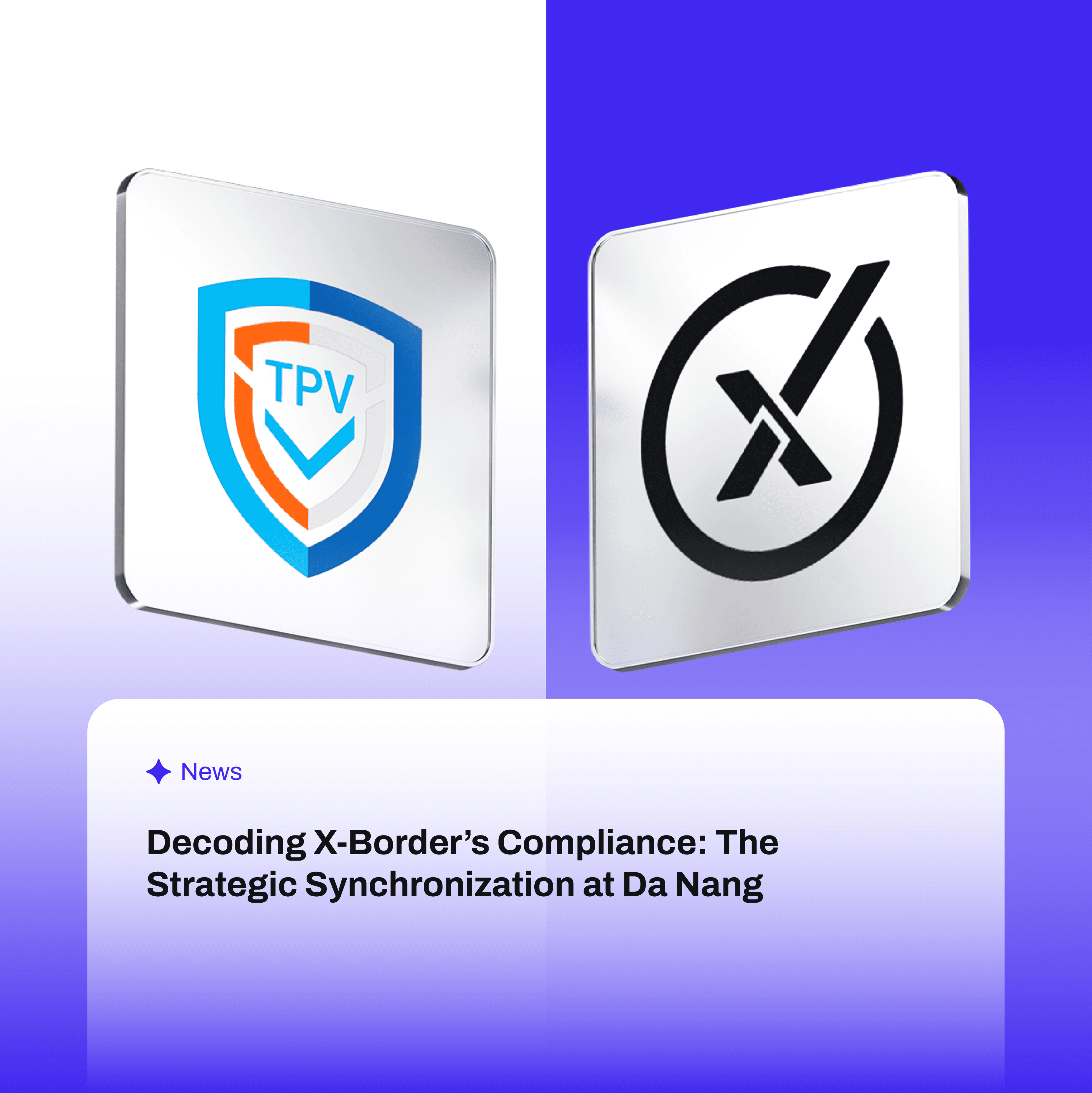 Decoding X-Border’s Compliance: The Strategic Synchronization at Da Nang