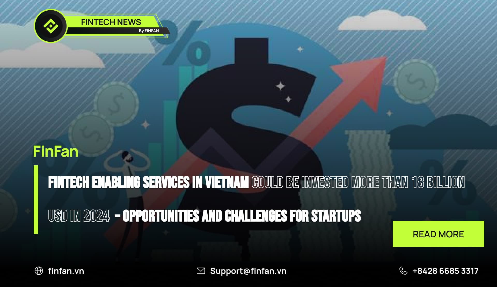 Fintech Enabling Services in Vietnam Could Be Invested More Than 18 Billion USD in 2024 – Opportunities and Challenges for Startups