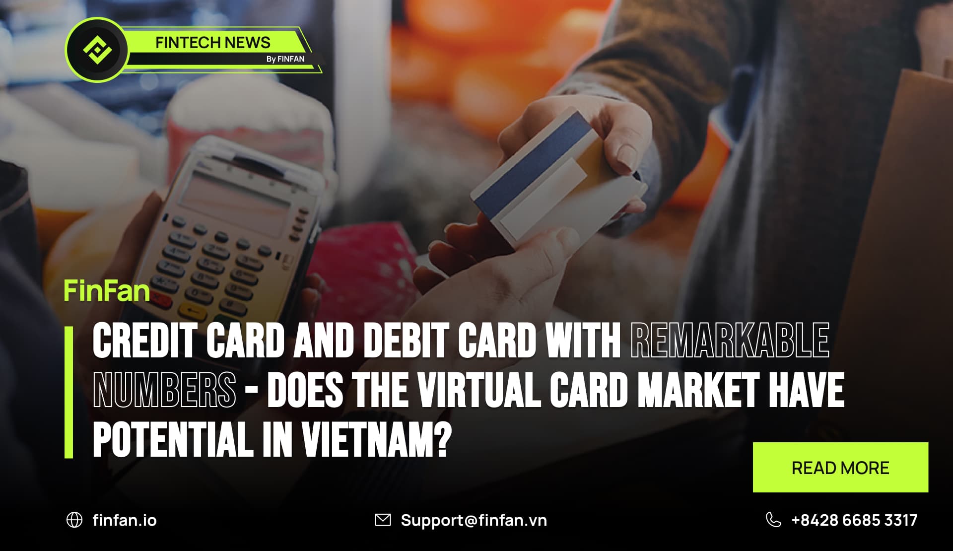 Credit Card and Debit Card with Remarkable Numbers - Does the Virtual Card Market Have Potential in Vietnam