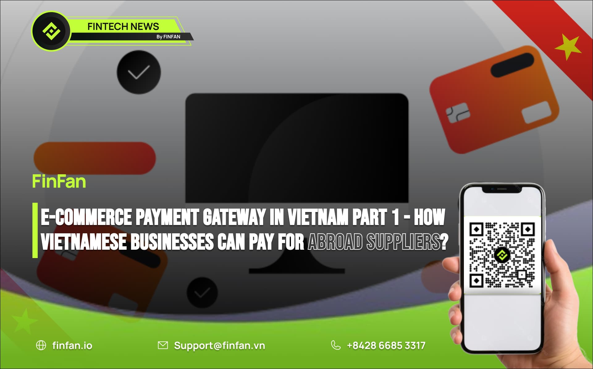 E-commerce Payment Gateway in Vietnam Part 1 - How Vietnamese Businesses Can Pay for Abroad Suppliers?