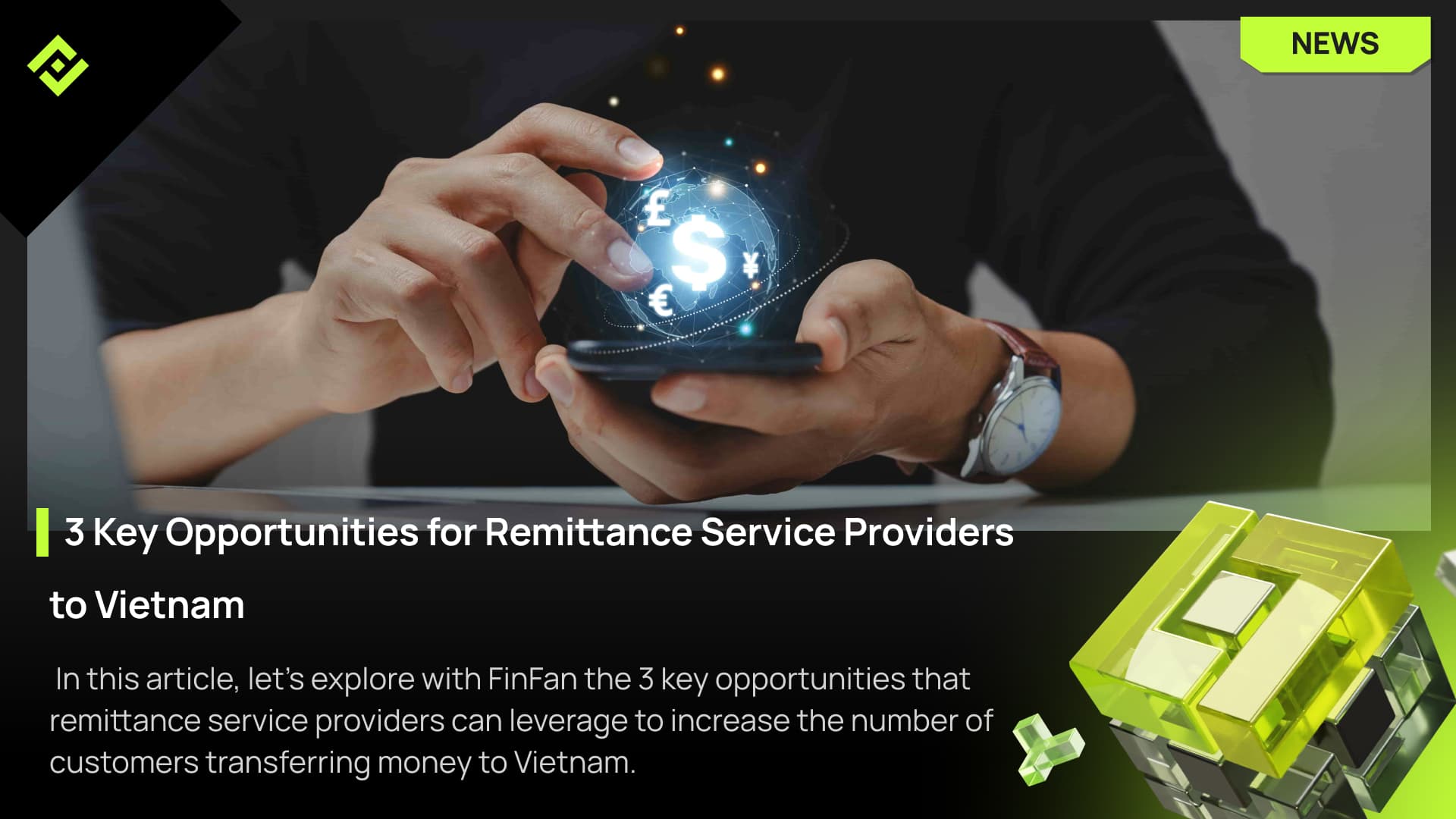Unlocking Growth of Remittance to Vietnam - 3 Key Opportunities for Remittance Service Providers to Vietnam