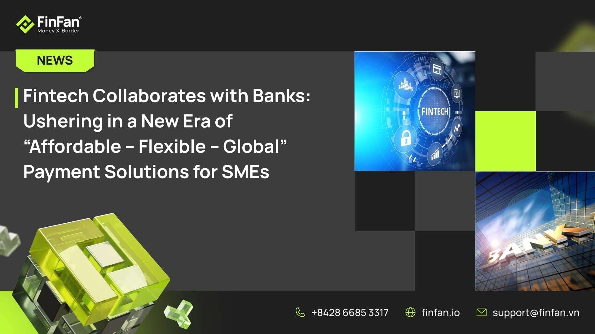 Fintech Collaborates with Banks: Ushering in a New Era of “Affordable – Flexible – Global” Payment Solutions for SMEs