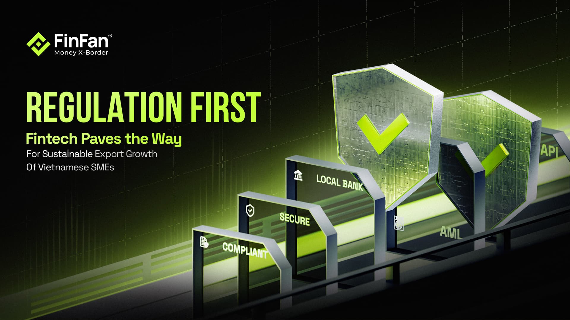 Regulation First: Fintech Paves the Way for Sustainable Export Growth of Vietnamese SMEs