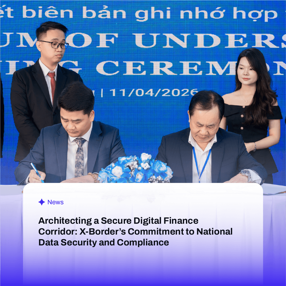 Architecting a Secure Digital Finance Corridor: X-Border’s Commitment to National Data Security and Compliance
